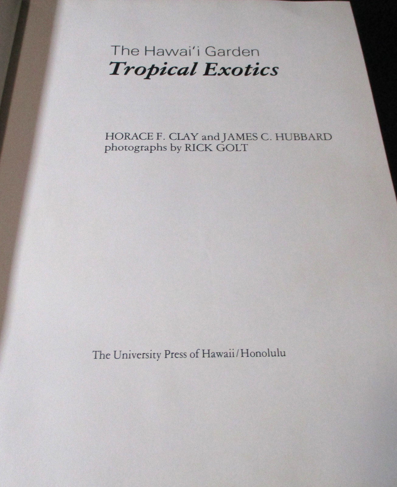 HAWAII GARDEN TROPICAL EXOTICS Horace Clay SIGNED HC 1ST 1977 Gardening Plants