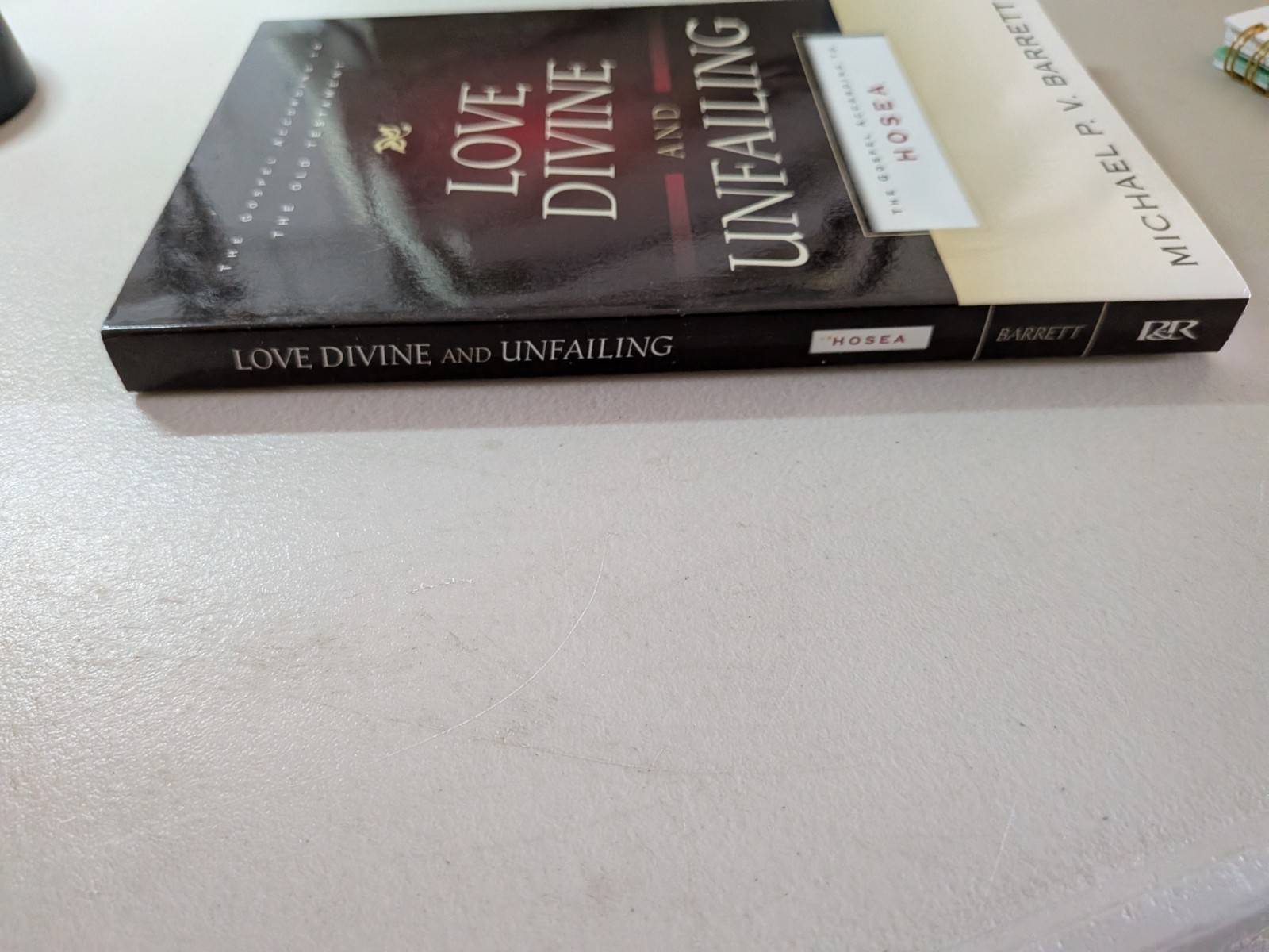 Love Divine and Unfailing: The Gospel Acc to Hosea,P&R, PB, Barrett,Good