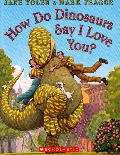 How Do Dinosaurs Say I Love You? (How Do Dinosaurs Series) – Paperback – GOOD