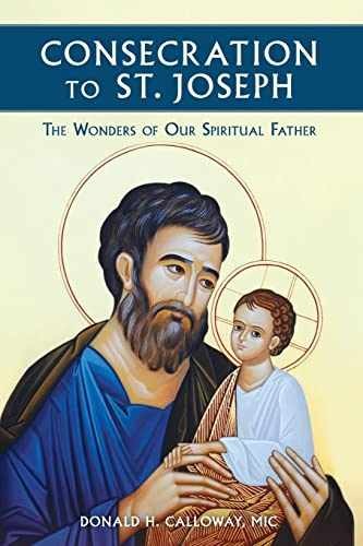 Consecration to St. Joseph: The – Paperback, by Calloway MIC Donald – Very Good