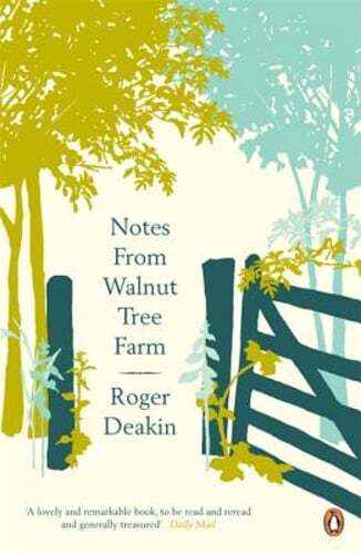 Notes from Walnut Tree Farm by Roger Deakin: Used