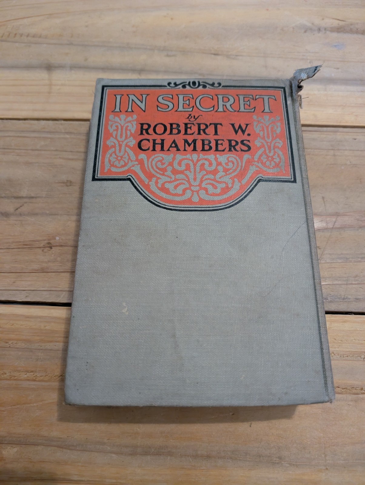 IN SECRET World War I Espionage Novel ROBERT W. CHAMBERS Ex-lib 1919 HC