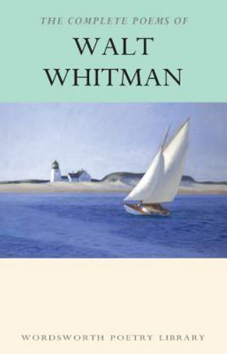 The Complete Poems of Walt Whitman (Wordsworth Poetry) (Wordsworth Poetry Librar