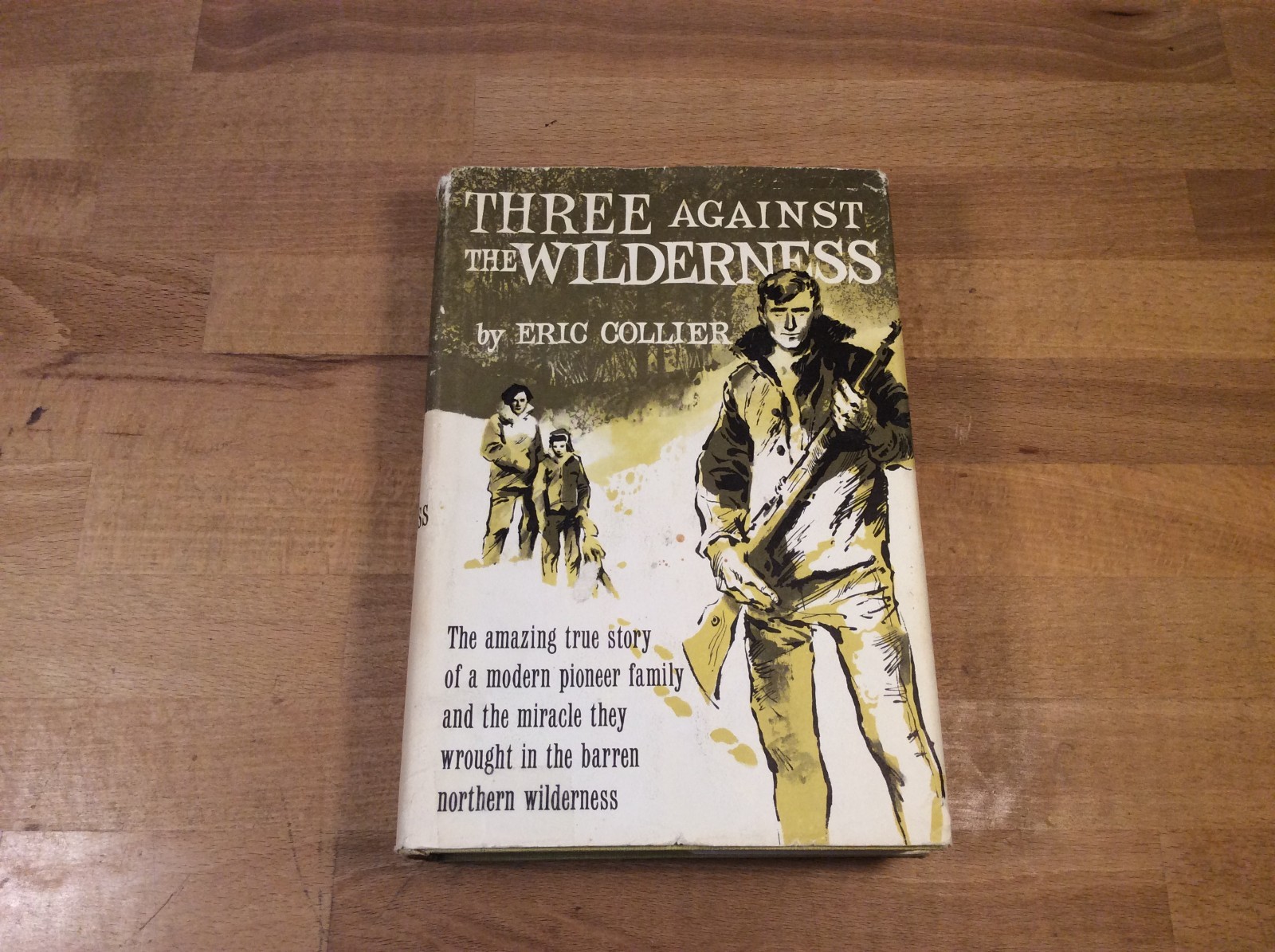Three Against The Wilderness, Collier, 1959 Hardcover 1st Edition/1st Printing