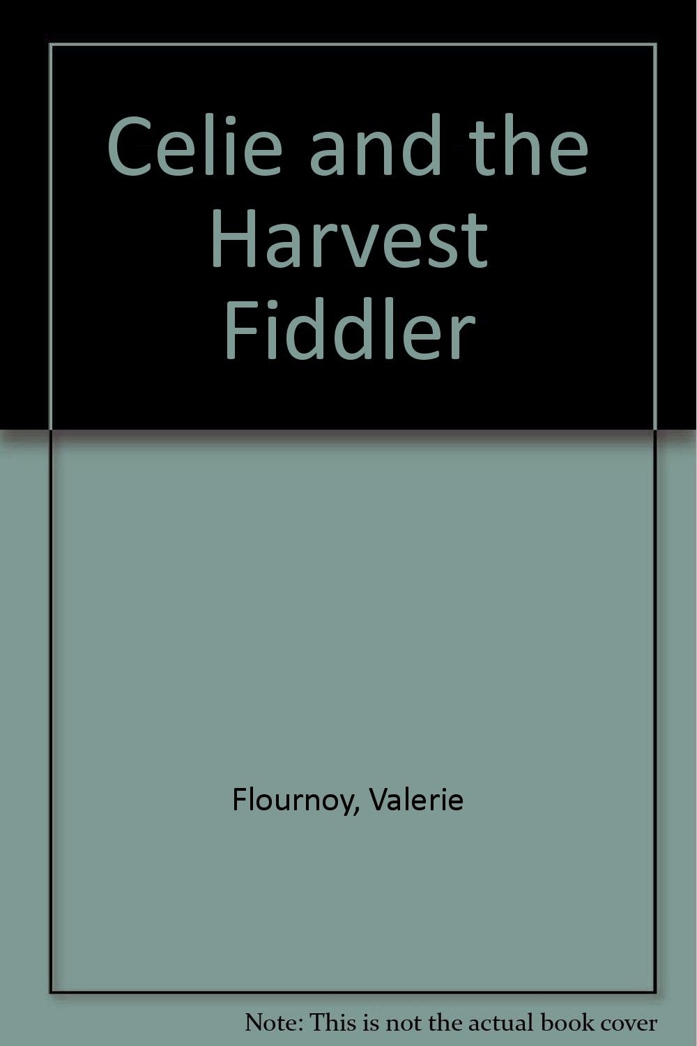 Celie and the Harvest Fiddler – Flournoy, Valerie|Ransome, James E. – Accept…