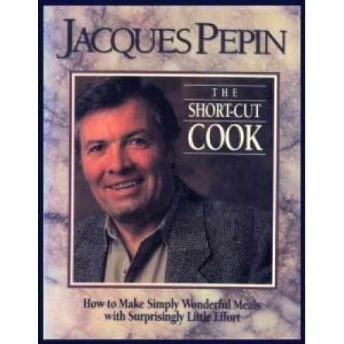 The Short-Cut Cook – Hardcover, by Pepin Jacques – Very Good b