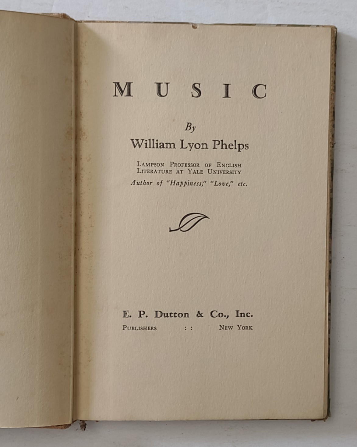 Music hardback book by William Lyon Phelps First Edition 1930
