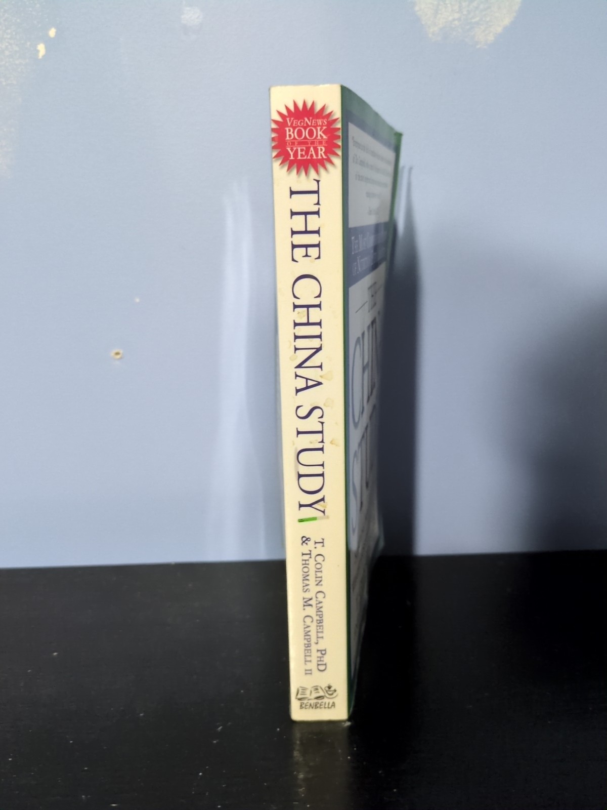 The China Study By T. Colin Campbell And Thomas M. Campbell First Edition