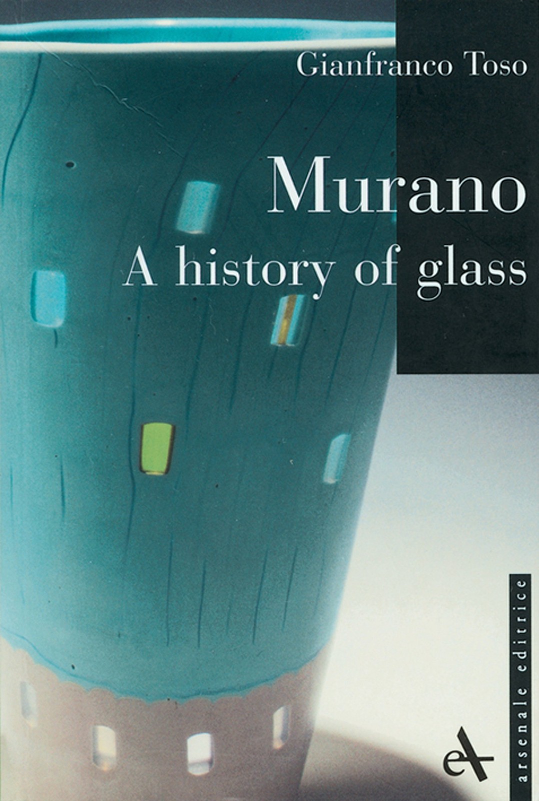 Murano – A History of Glass pb – Toso, Gianfraco – Good – See condition note…