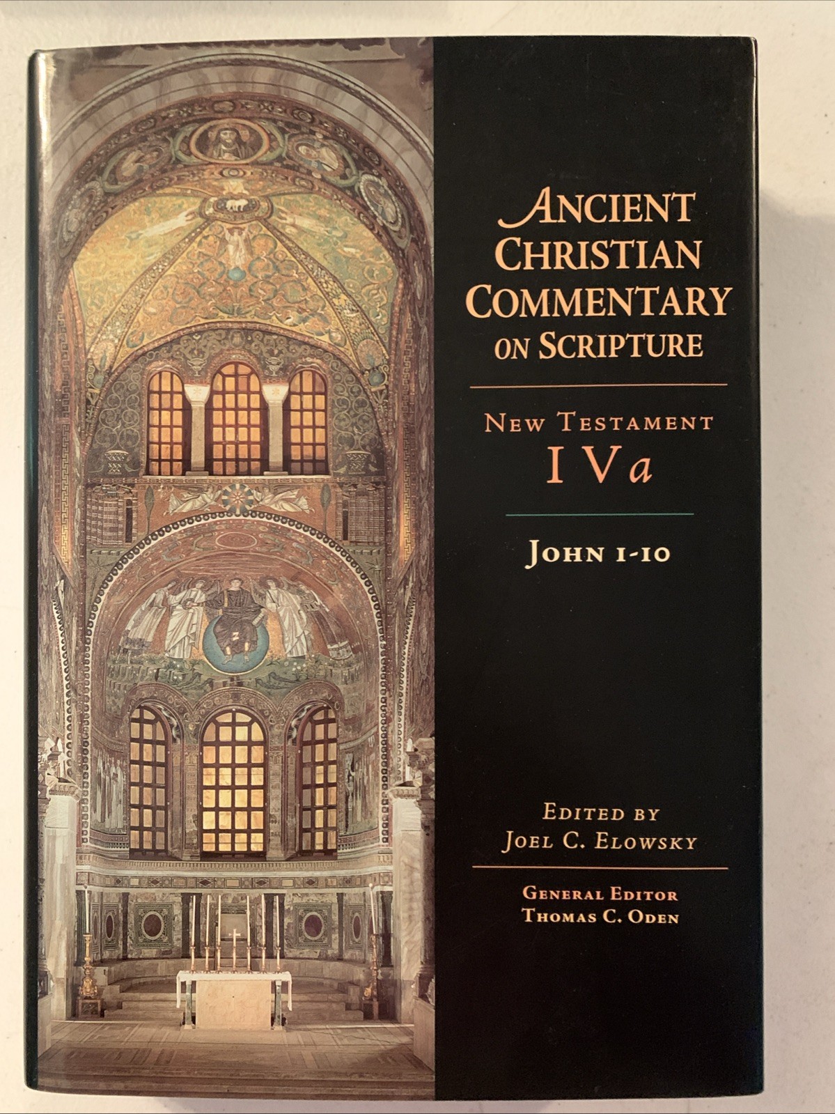 Ancient Christian Commentary on Scripture John 1-10 IVa by Thomas Oden Hardcover