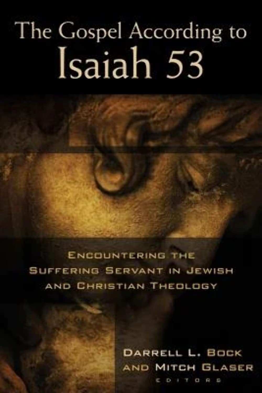 The Gospel According to Isaiah 53: Encountering the Suffering Servant in Jew…