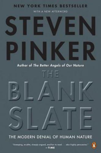 The Blank Slate: The Modern Denial of Human Nature by Pinker, Steven