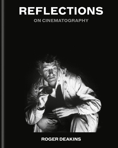 Sir Roger Deakins Reflections (Hardback) (UK IMPORT)