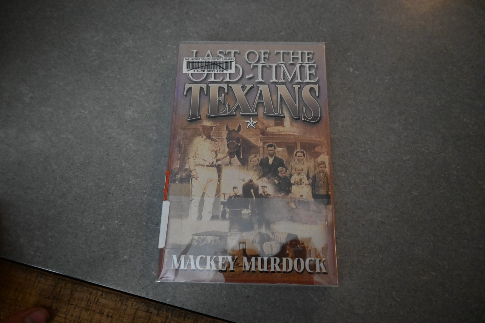 Last of the Old-Time Texans – Paperback By Murdock, Mackey – GOOD
