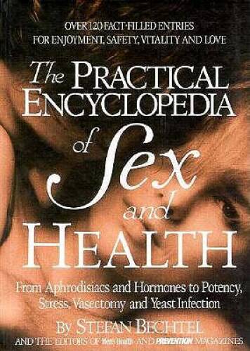 The Practical Encyclopedia of Sex and Health: From Aphrodisiacs and Hormo – GOOD