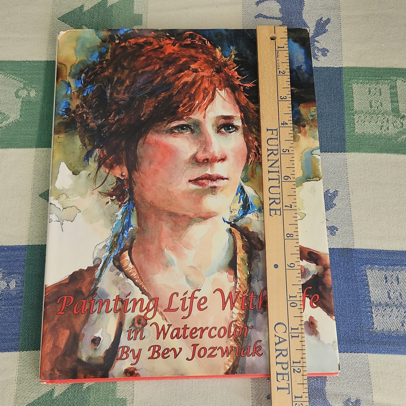 Bev Jozwiak Painting Life With Life In Watercolor 2014 HC First Edition Signed