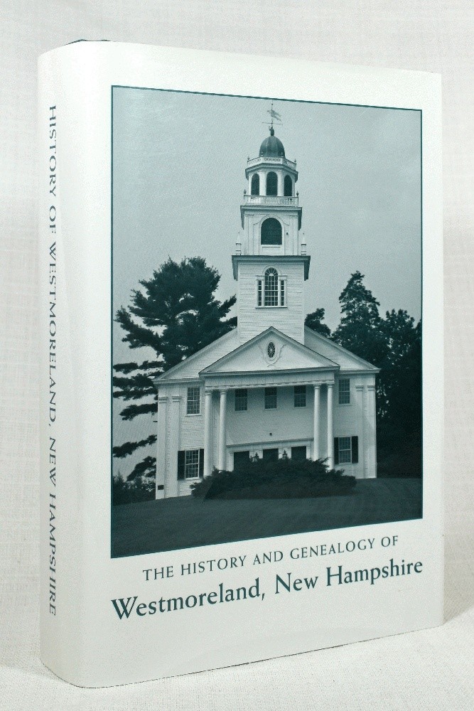 History and Genealogy of Westmoreland New Hampshire 1741 – 1970
