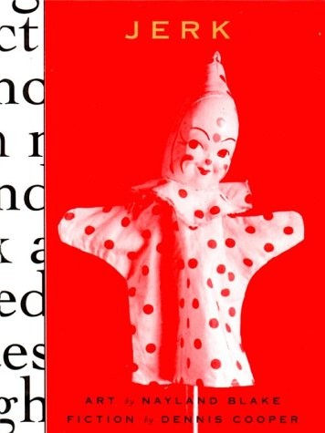 JERK By Dennis Cooper – Hardcover *Excellent Condition*