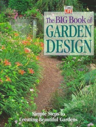 The Big Book of Garden Design: Simple Steps to Creatin- 9780783552804, hardcover