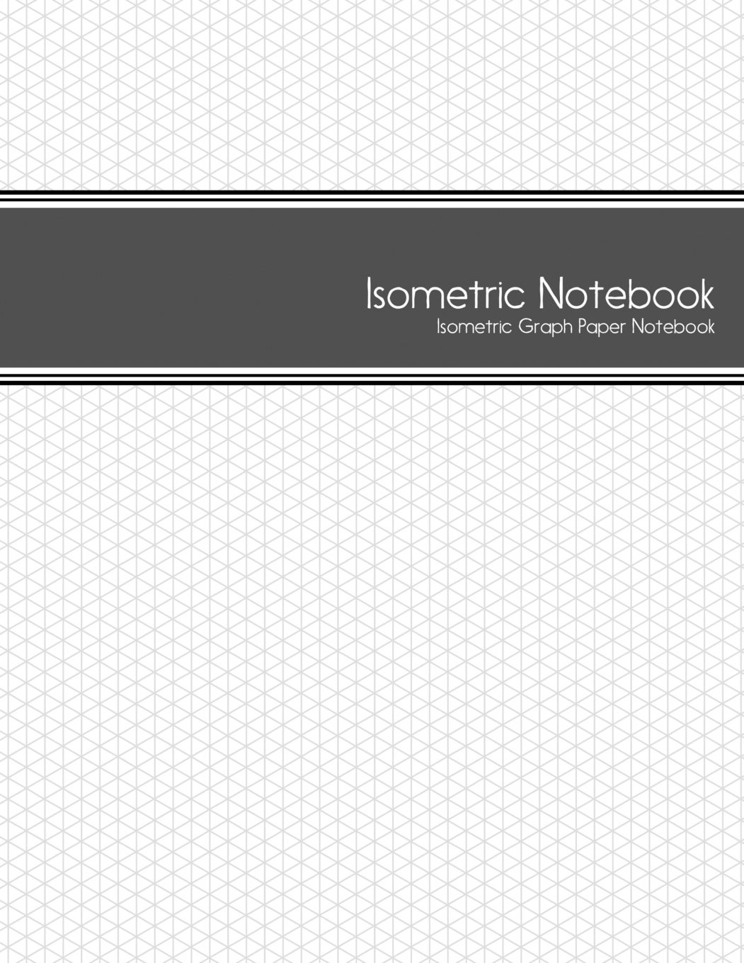 Isometric Notebook: Graph Paper (1/4 Inch Equilateral…