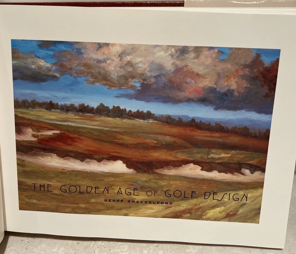 The Golden Age of Golf Design by Geoff Shackleford. Hardcover.