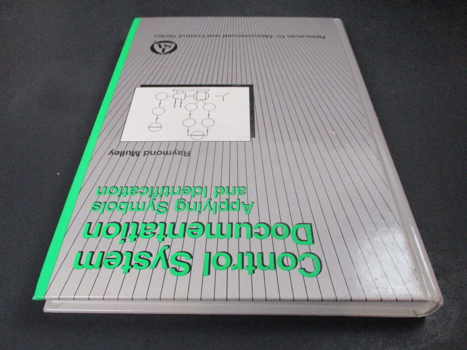 CONTROL SYSTEM DOCUMENTATION: APPLYING SYMBOLS AND By Raymond Mulley Hardcover