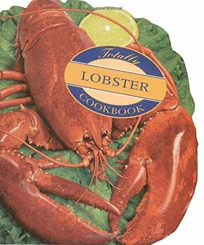 Totally Lobster Cookbook – Paperback, by Siegel Helene; Gillingham – Very Good