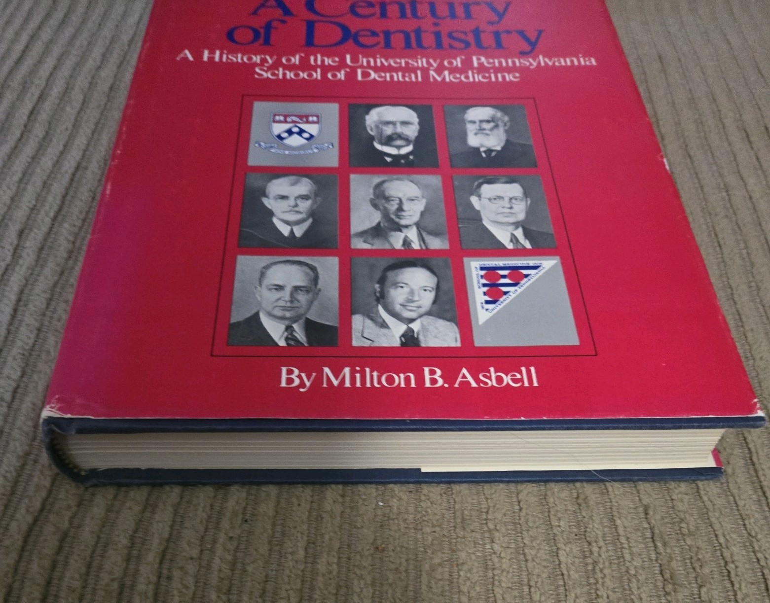 A Century of Dentistry by Milton B. Asbell (hardcover 1977)