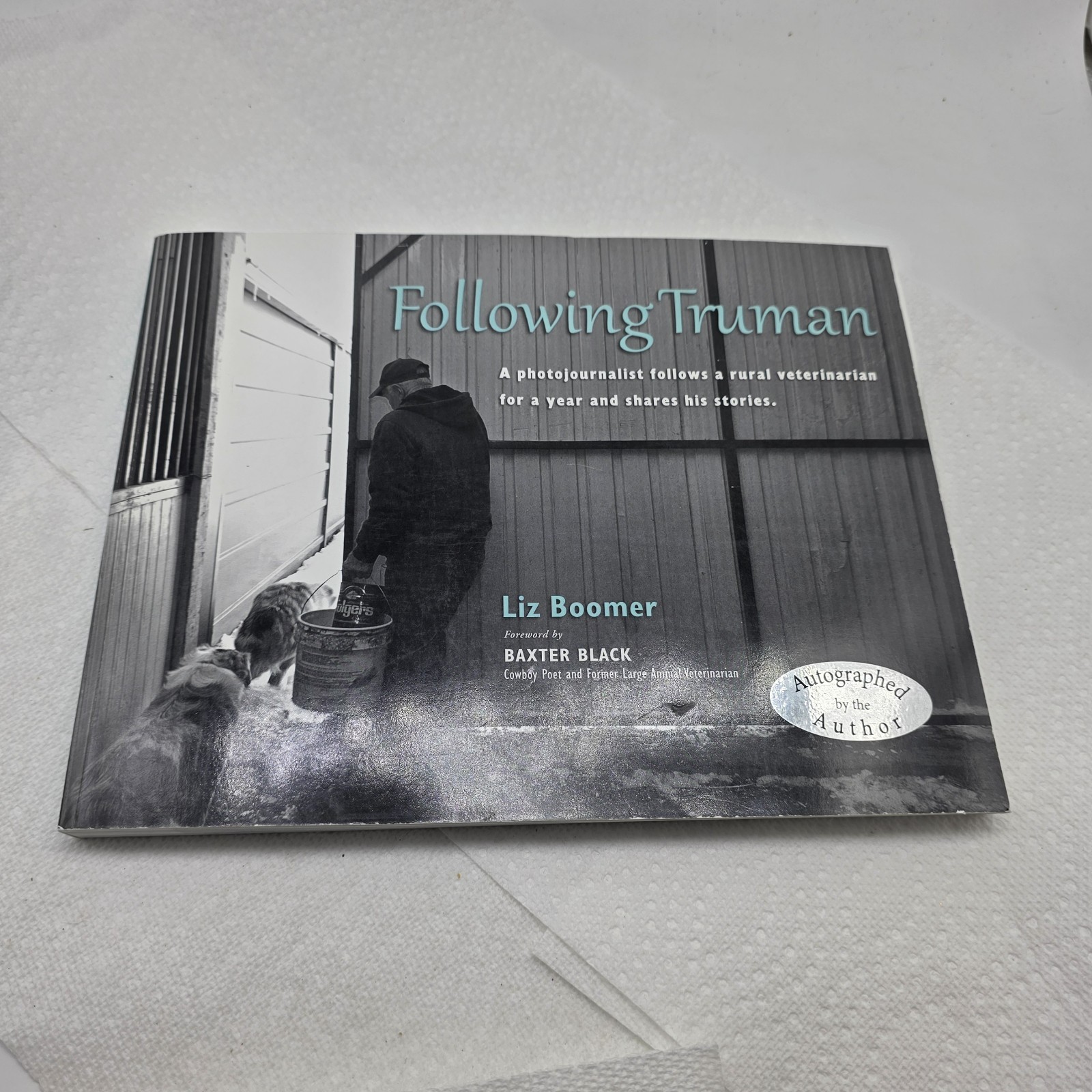 SIGNED Following Truman Raton, New Mexico Rural Veterinarian Photography Book