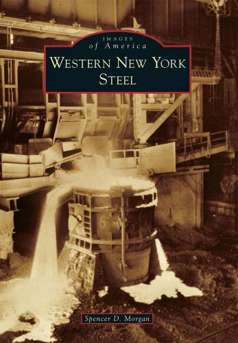 Western New York Steel, New York, Images of America, Paperback