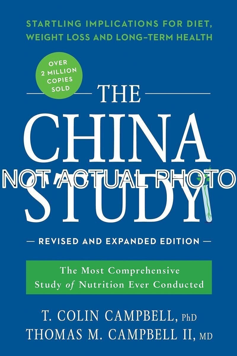 Campbell II T Colin Campbell / China StudyRevised and Expanded Edition The Most
