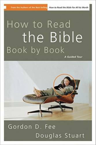 How to Read the Bible Book by Book: A Guided Tour – Paperback – GOOD