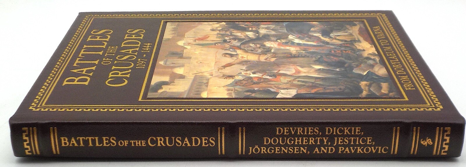 BATTLE OF THE CRUSADES 1097-1444 Devries The Easton Press Military History