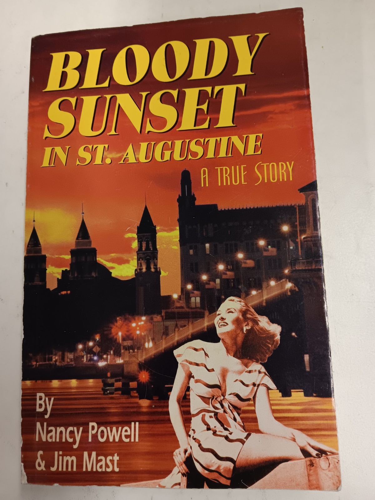Bloody Sunset in St. Augustine True Story SIGNED BY BOTH AUTHORS POWELL AND MAST