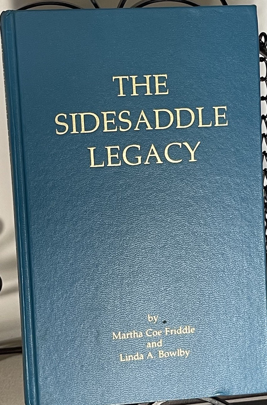 The Side Saddle Legacy Signed Book Autographed by Linda A. Bowlby Equestrian