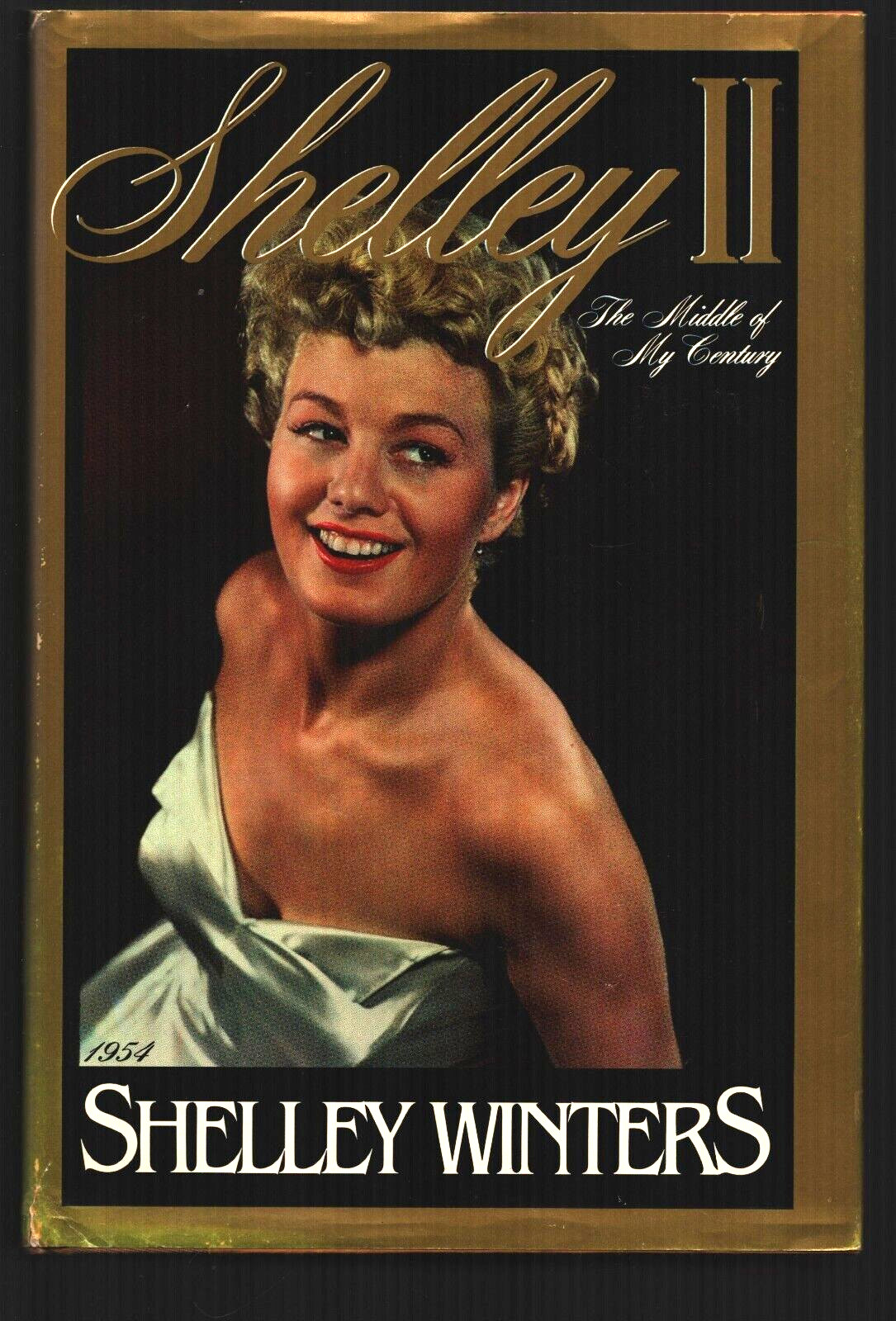 Shelley II The Middle of My Century by Shelley Winters 1st Edition