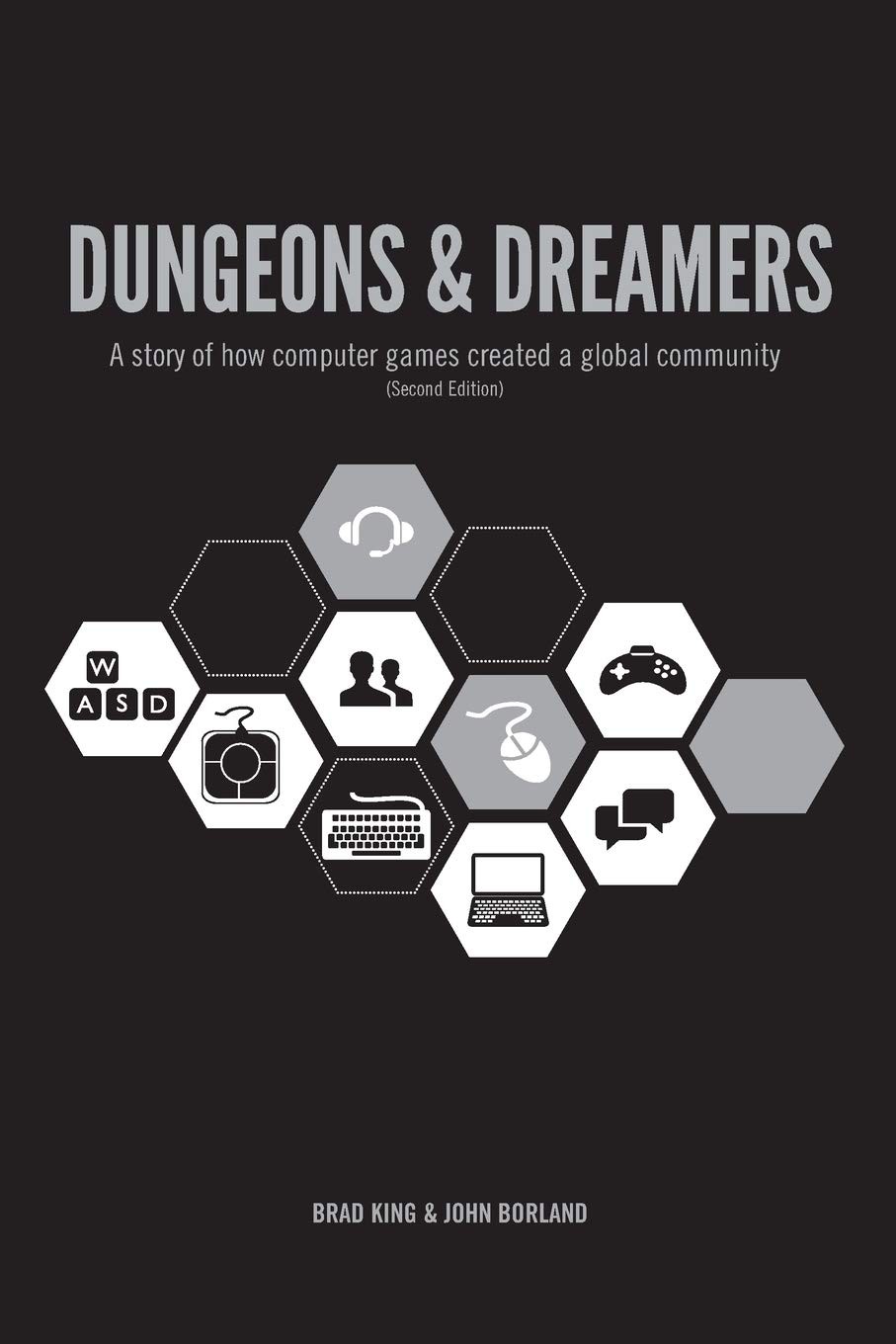 Dungeons & Dreamers: A Story of How Computer Games Created a Global Communit…