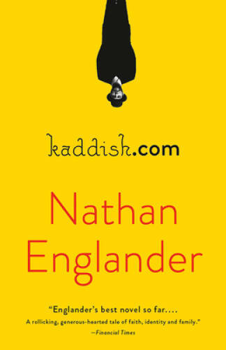 kaddish.com: A novel – Paperback By Englander, Nathan – VERY GOOD