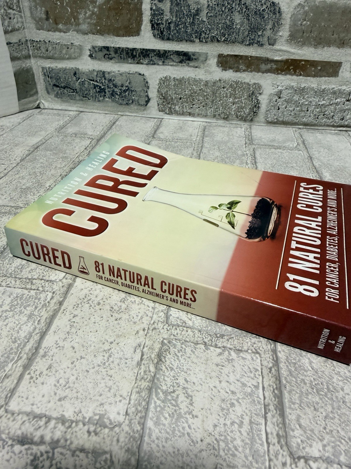 Cured 81 Natural Cures Nutrition & Healing Paperback Book
