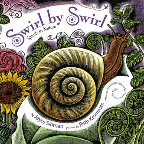 Swirl by Swirl: Spirals in Nature – Hardcover By Sidman, Joyce – VERY GOOD