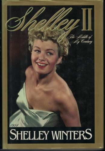 Shelley II – The Middle of My Century ; Hollywood Memoir by Shelley Winters – HC