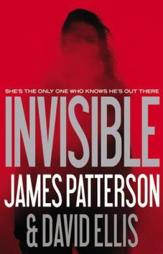 Invisible – Hardcover By Patterson, James – GOOD