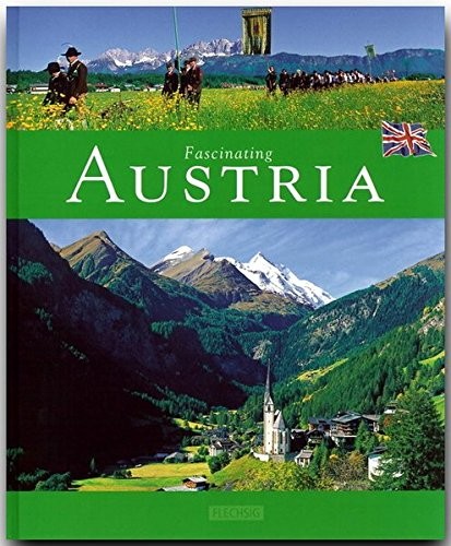 FASCINATING AUSTRIA By Michael Kuhler & Martin Siepmann – Hardcover **Mint**