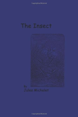 THE INSECT By Jules Michelet **BRAND NEW**