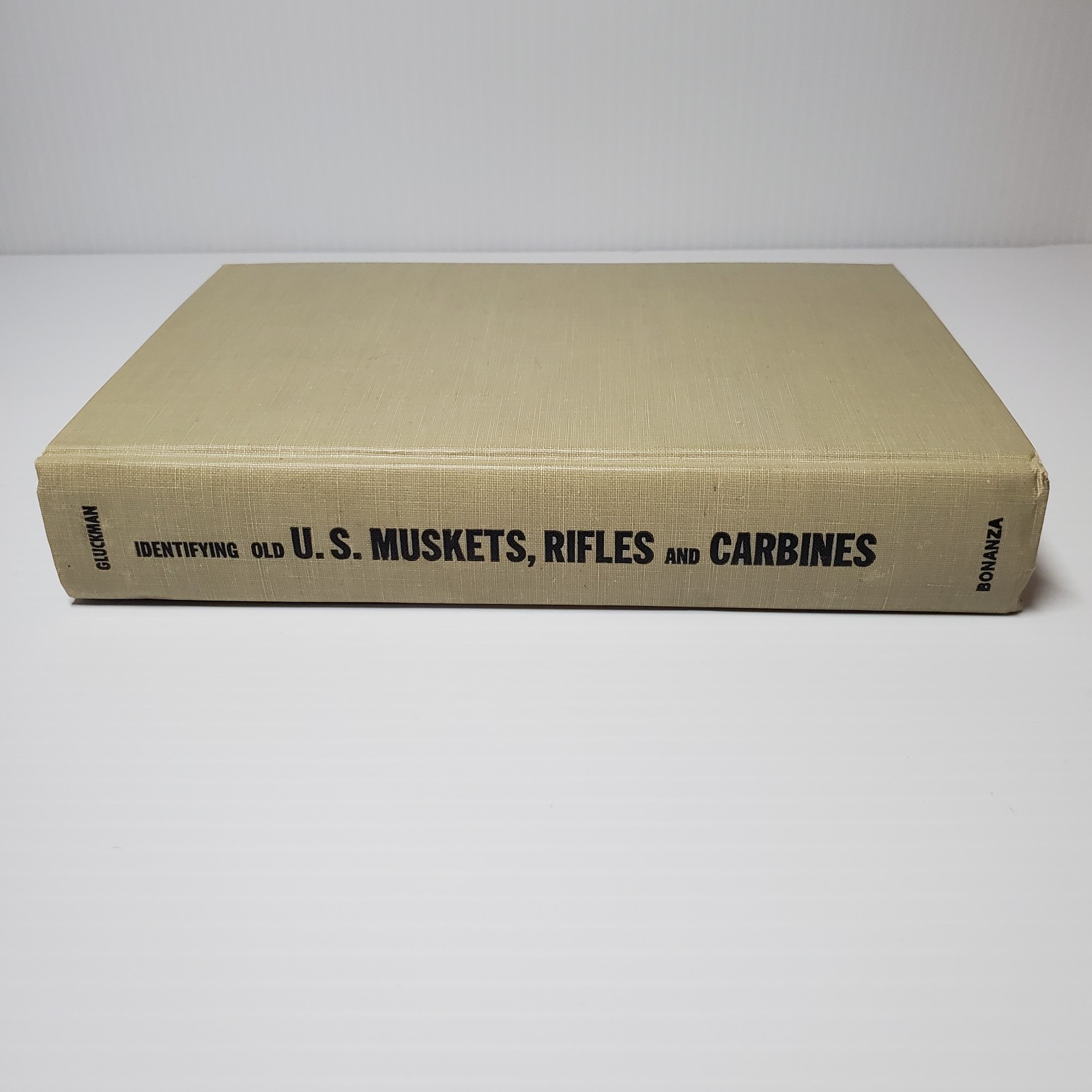 Identifying Old U.S Muskets, Rifles & and Carbines by Arcadi Gluckman (1965 HC)
