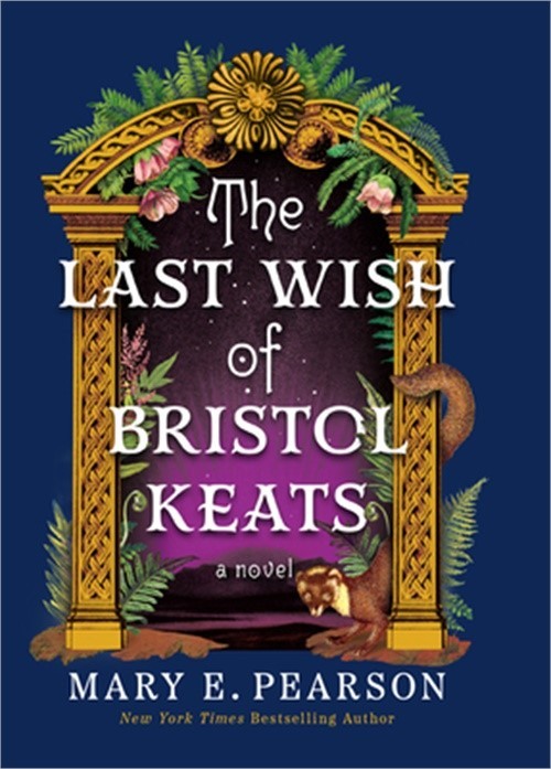 The Last Wish of Bristol Keats (Hardback or Cased Book)