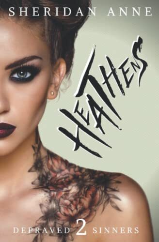 HEATHENS (Depraved Sinners) by Sheridan Anne