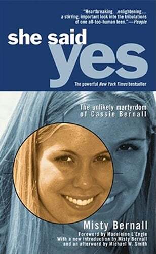 She Said Yes: The Unlikely Martyrdom of Cassie Bernall by Misty Bernall: Used