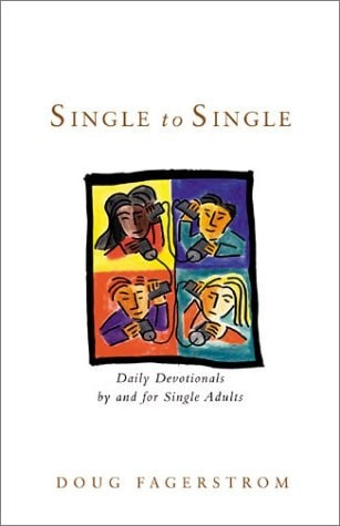 Single to Single: Daily Devotions by and for Single Adults by , Good Book