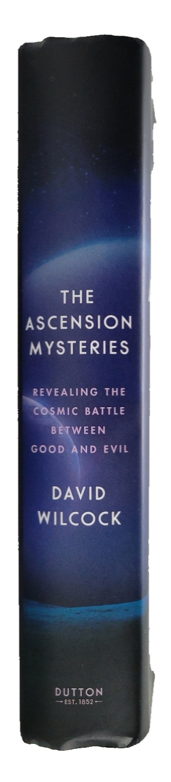 The Ascension Mysteries by David Wilcock HC-DJ 1st Ed, 1st Print 2016